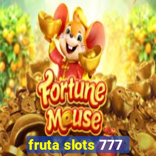 fruta slots 777 - mega jackpot